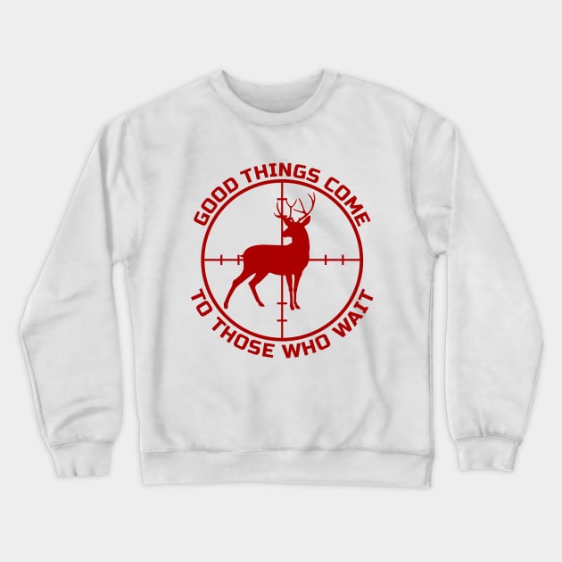 Good things come to those who wait Crewneck Sweatshirt by colorsplash